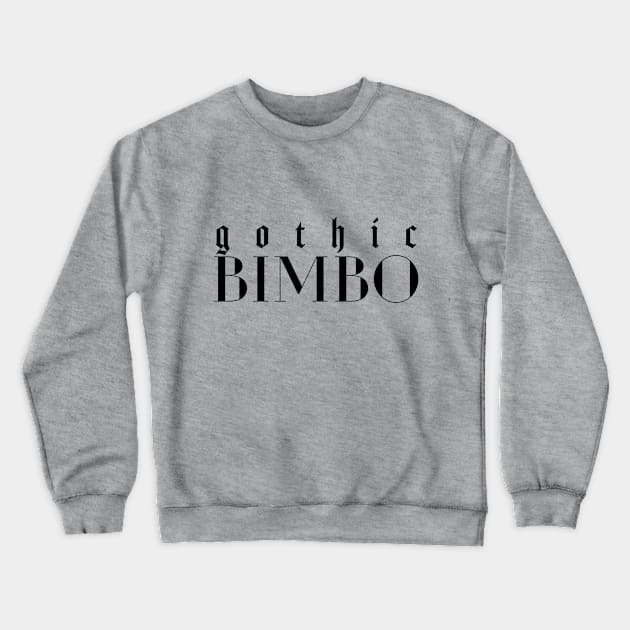 Gothic Bimbo Crewneck Sweatshirt by Jennifer Elder Art